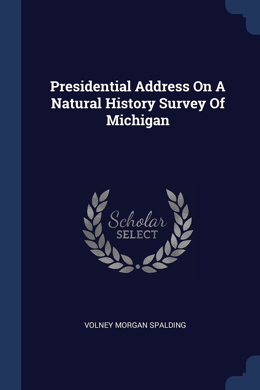 Presidential Address on a Natural History Survey of Michigan Politics & History