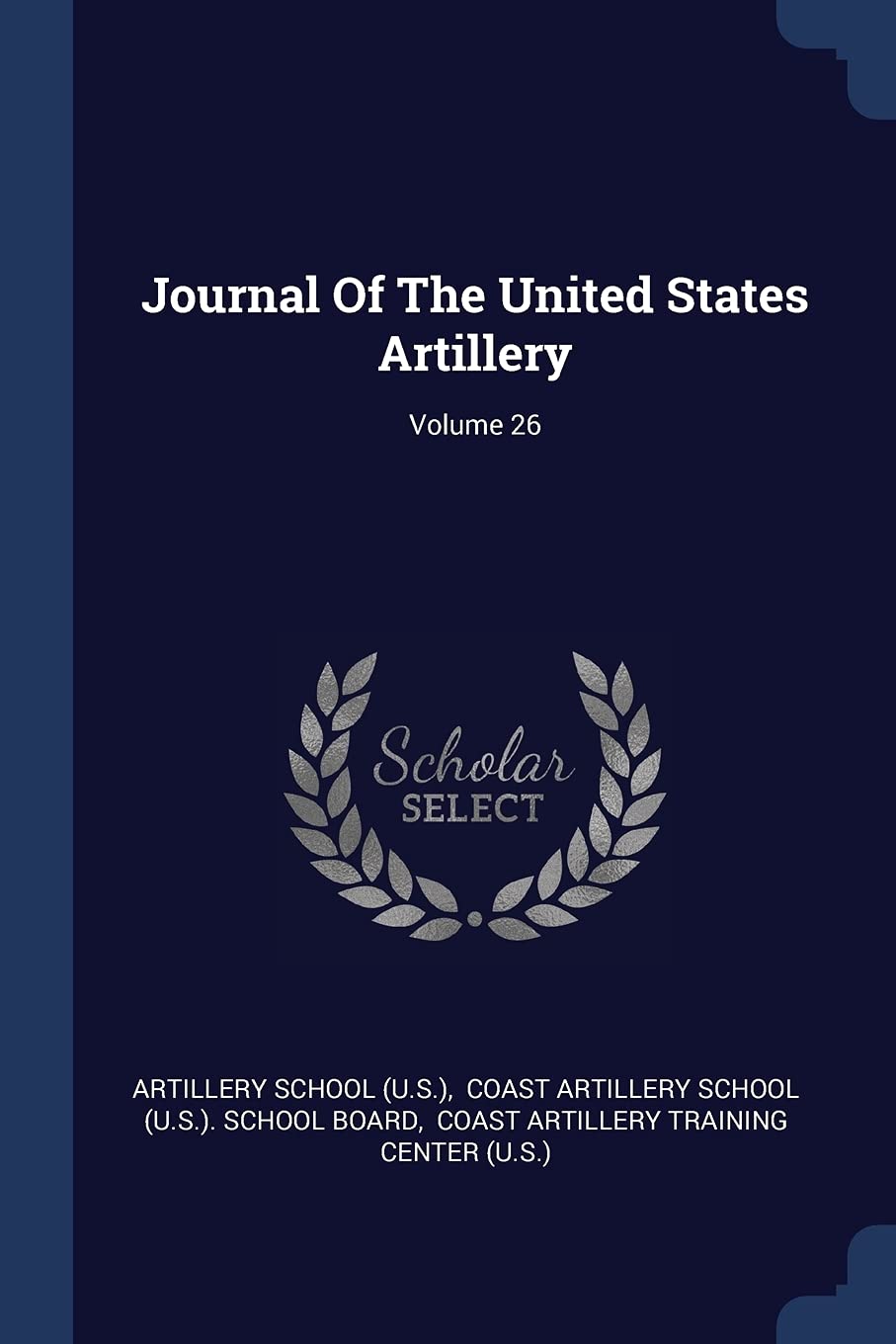 Journal Of The United States Artillery; Volume 26 Politics & History