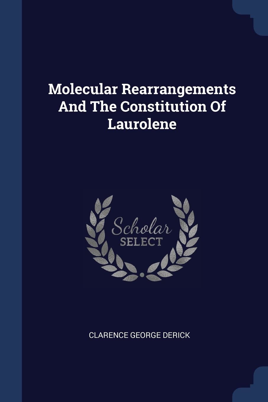Molecular Rearrangements And The Constitution Of Laurolene Politics & History
