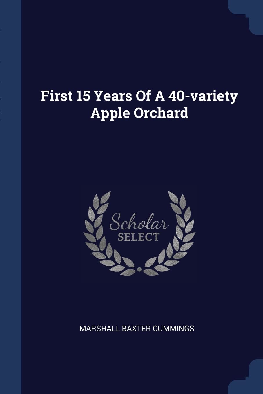 First 15 Years Of A 40-variety Apple Orchard Politics & History