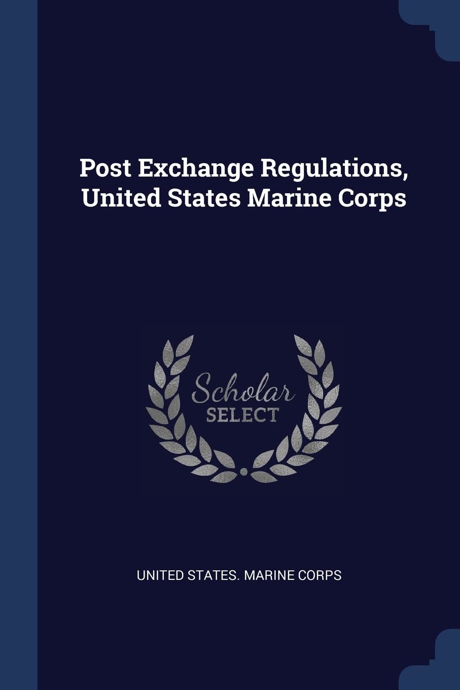 Post Exchange Regulations, United States Marine Corps Politics & History