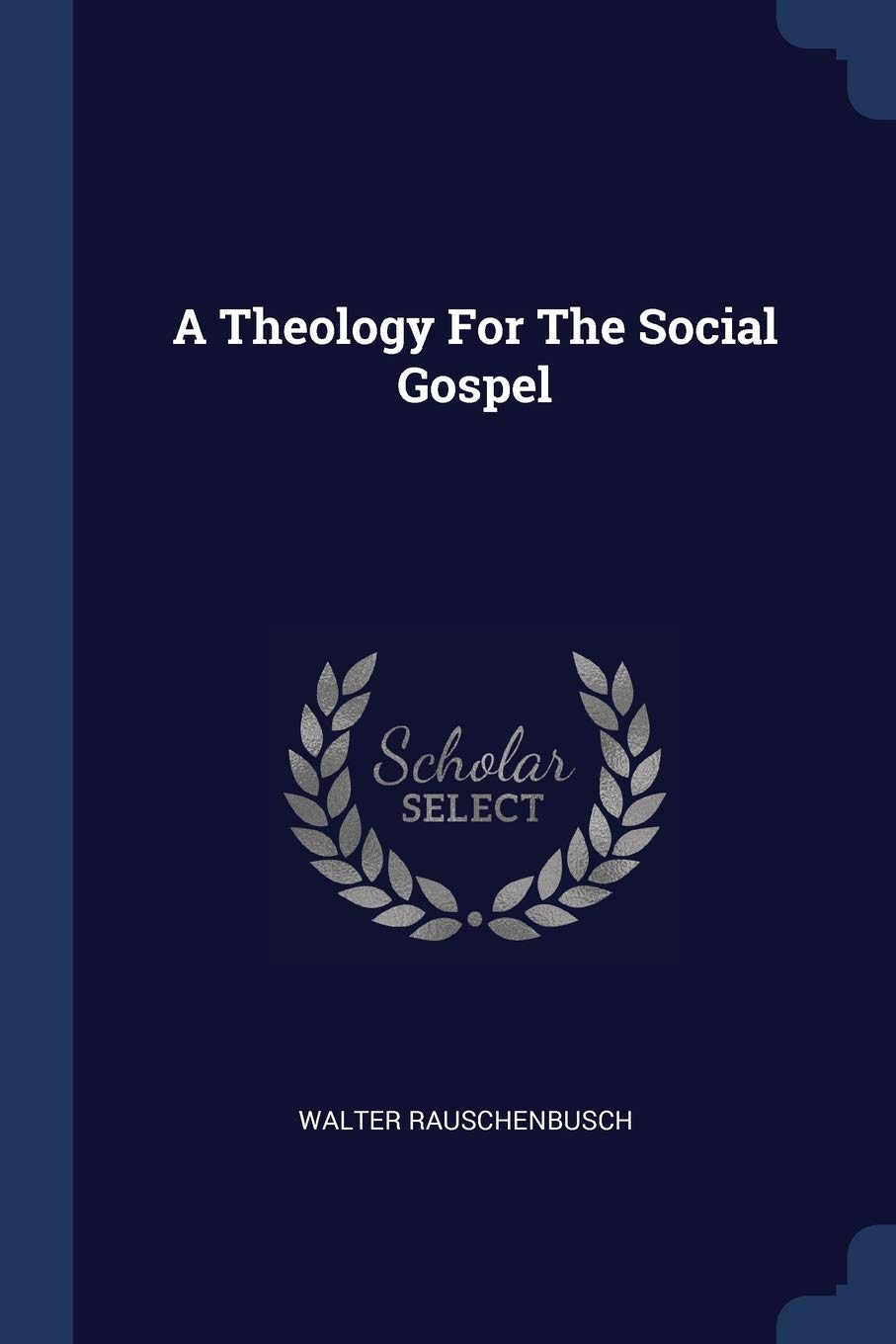 A Theology For The Social Gospel Religion & Esotericism