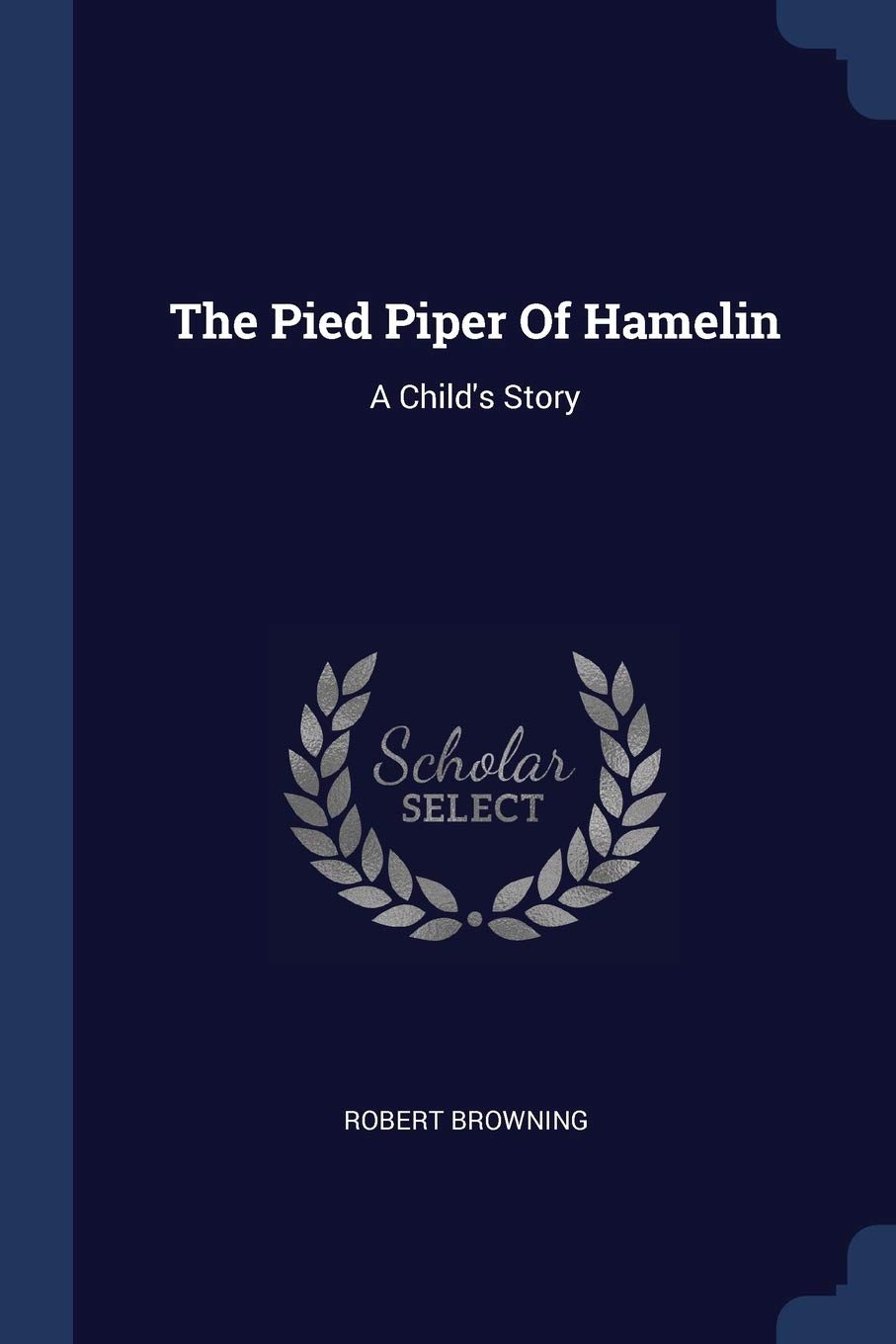 The Pied Piper Of Hamelin: A Child's Story Politics & History
