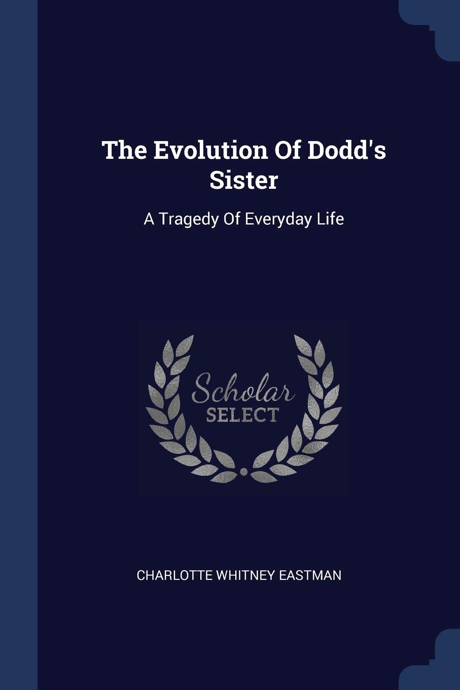 The Evolution Of Dodd's Sister: A Tragedy Of Everyday Life Politics & History