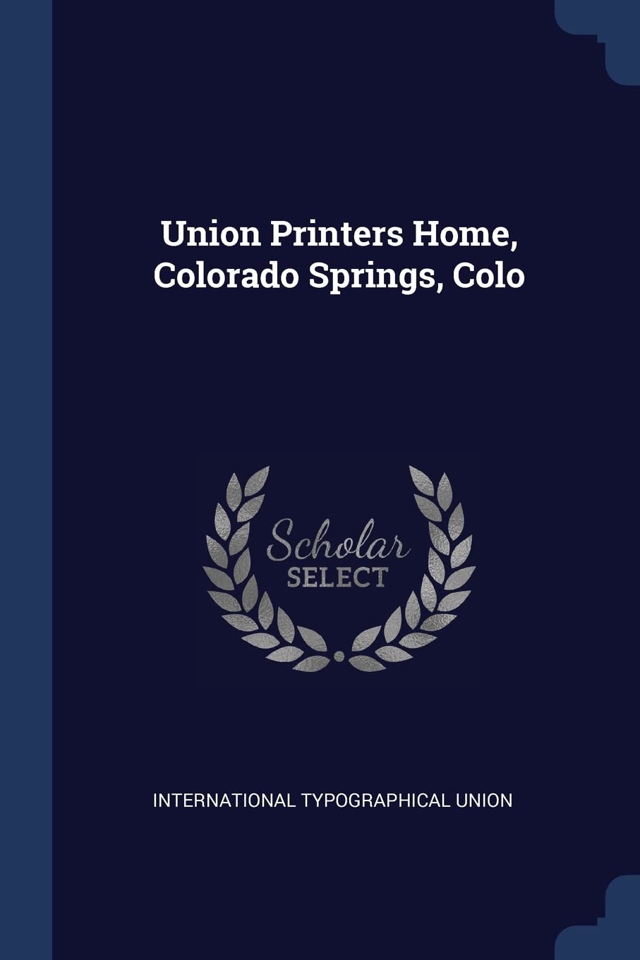 Union Printers Home, Colorado Springs, Colo Politics & History