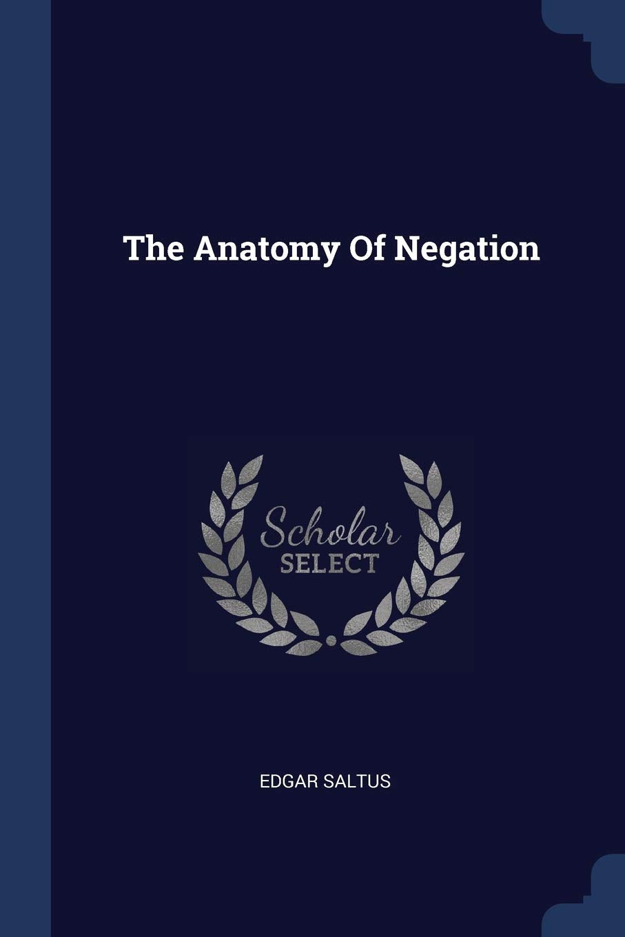 The Anatomy Of Negation Philosophy