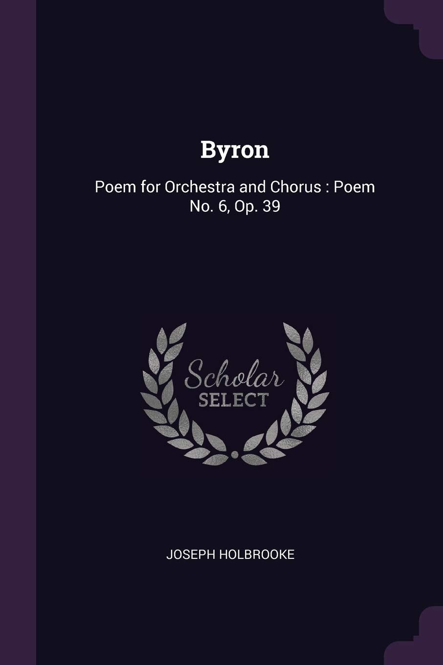 Byron: Poem for Orchestra and Chorus: Poem No. 6, Op. 39 Politics & History