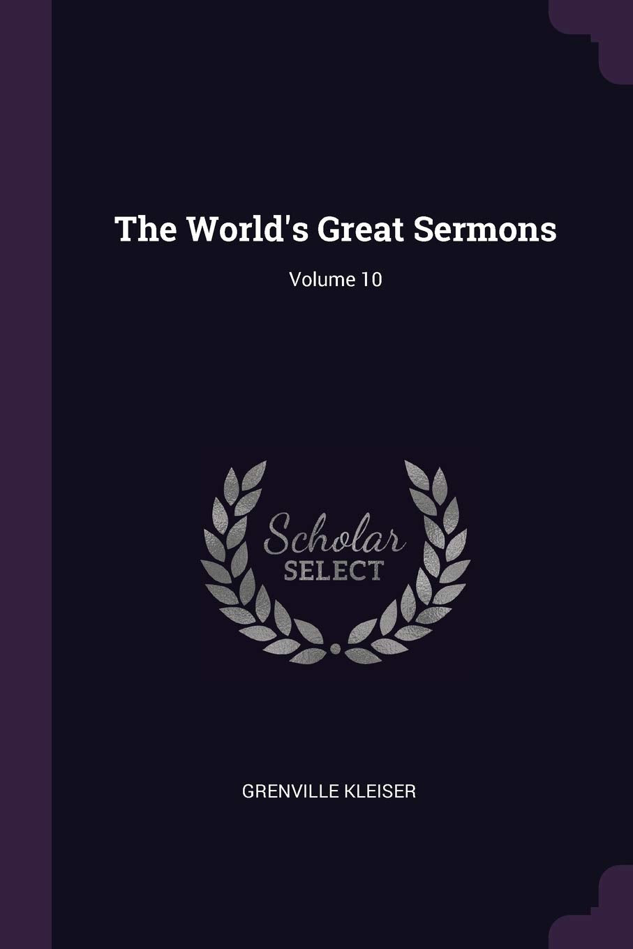 The World's Great Sermons; Volume 10 Philosophy