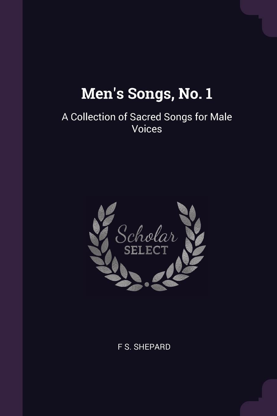 Men's Songs, No. 1: A Collection of Sacred Songs for Male Voices Arts & Music