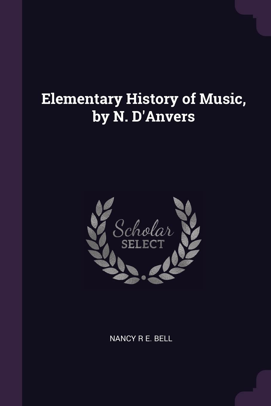 Elementary History of Music, by N. D'Anvers Politics & History