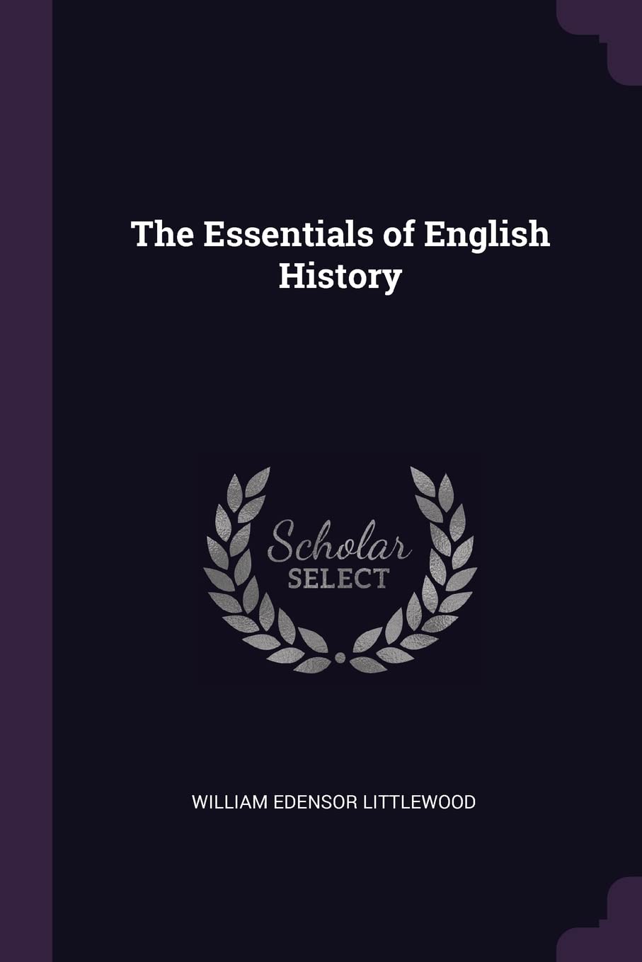 The Essentials of English History Politics & History