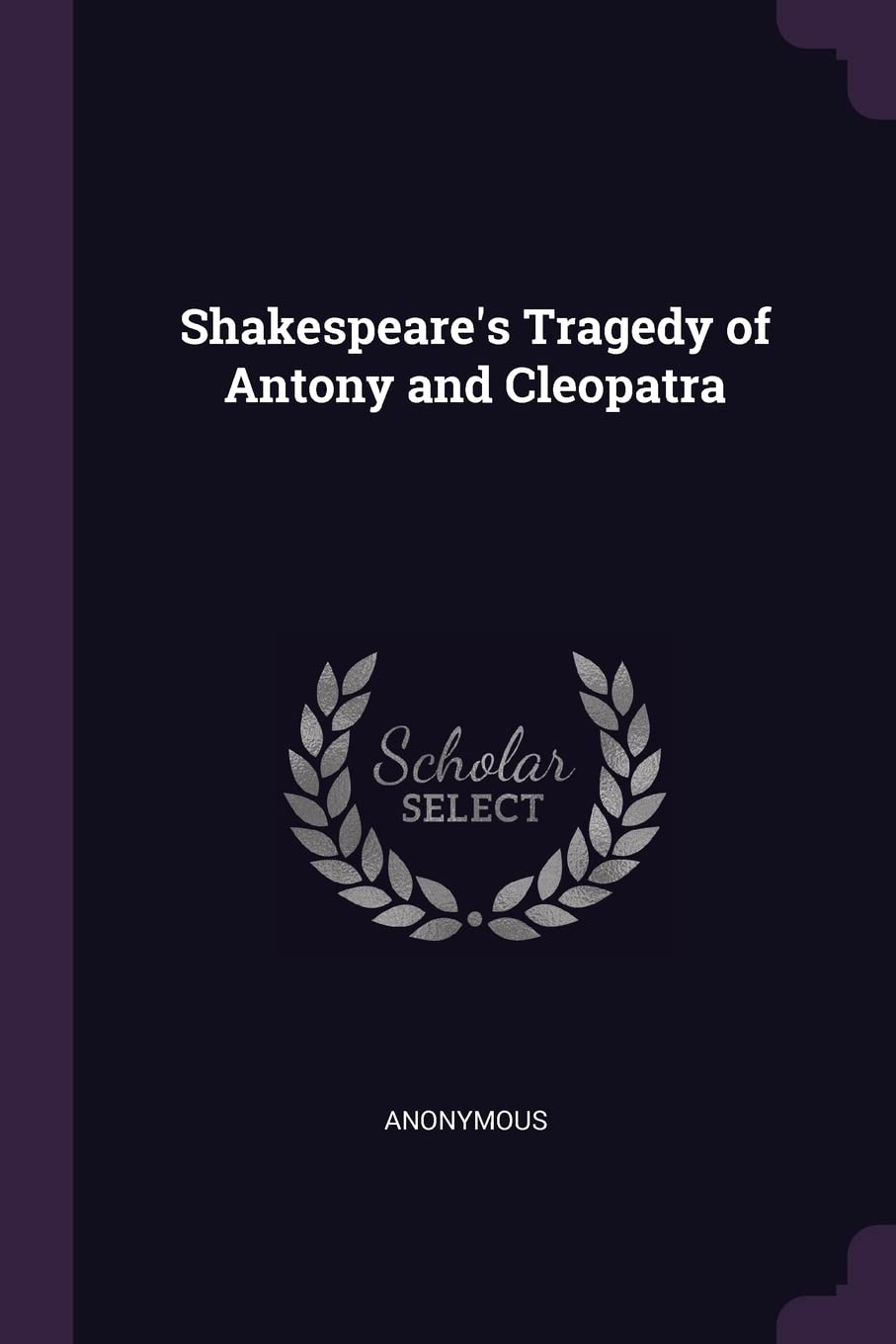 Shakespeare's Tragedy of Antony and Cleopatra Drama