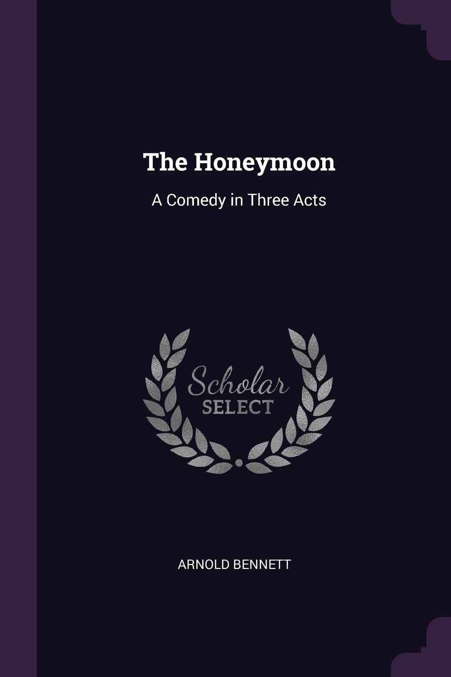 Product Image: The Honeymoon: A Comedy in Three Acts