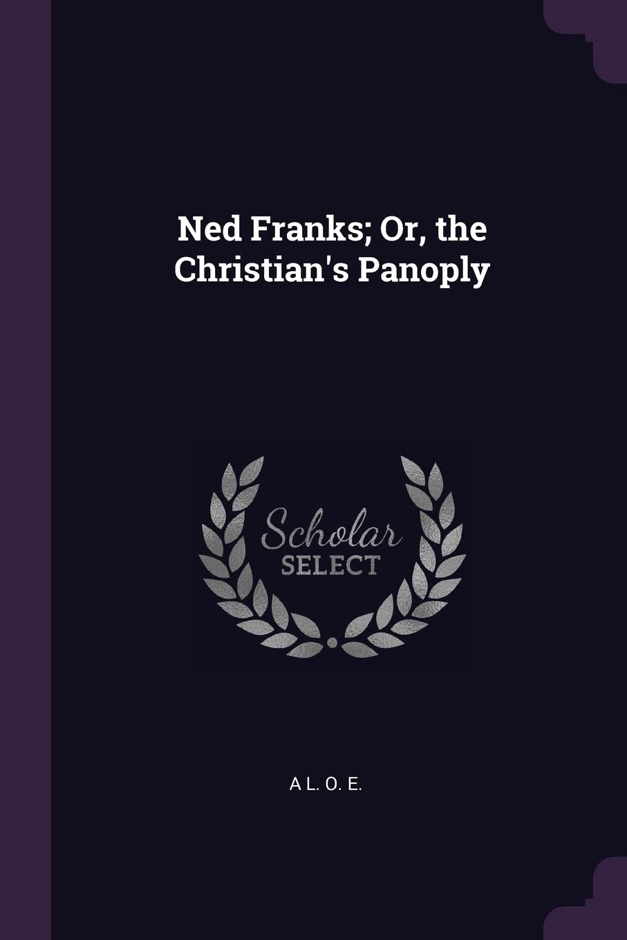 Product Image: Ned Franks; Or, the Christian's Panoply