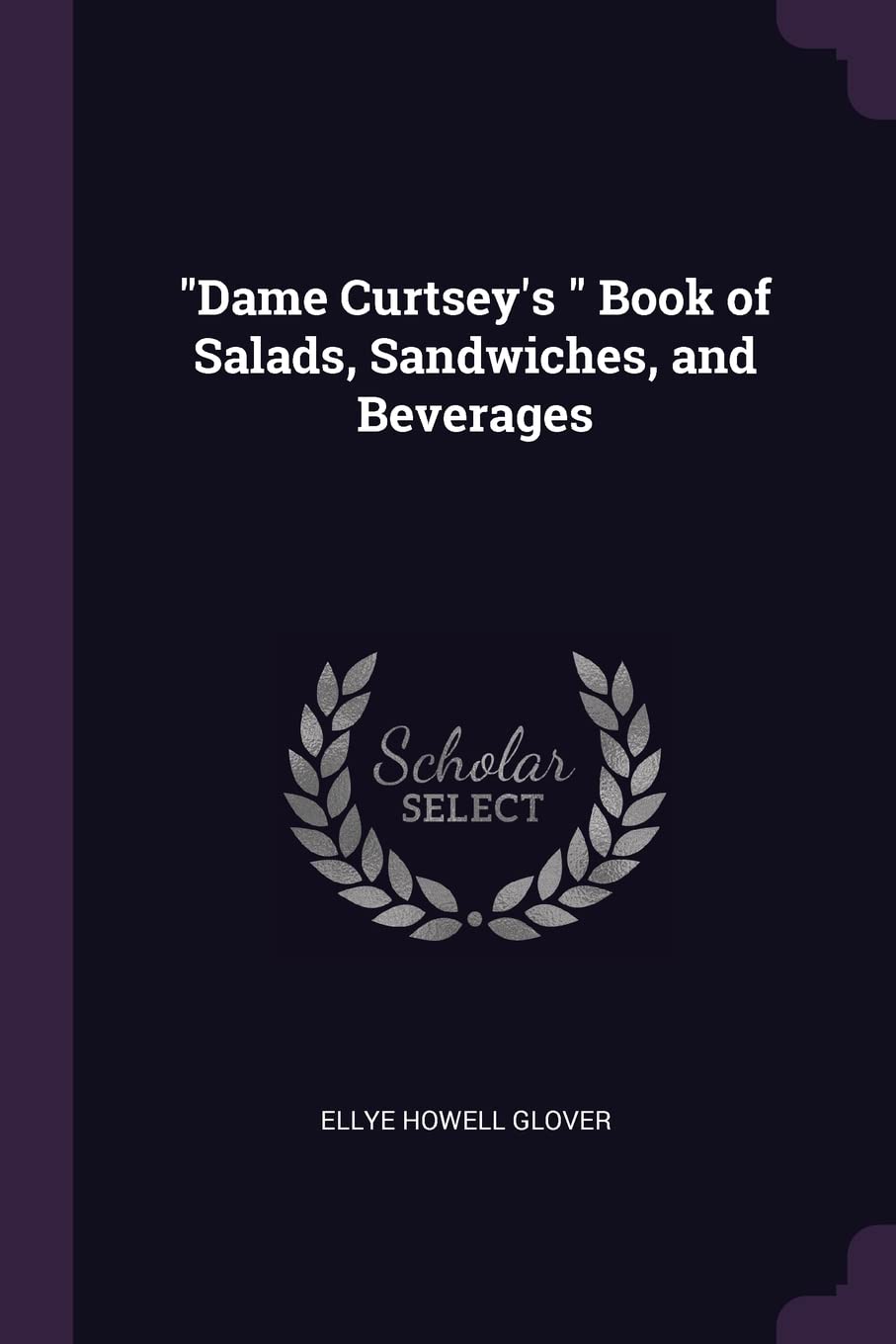 Dame Curtsey's Book of Salads, Sandwiches, and Beverages Leisure, Home & Garden
