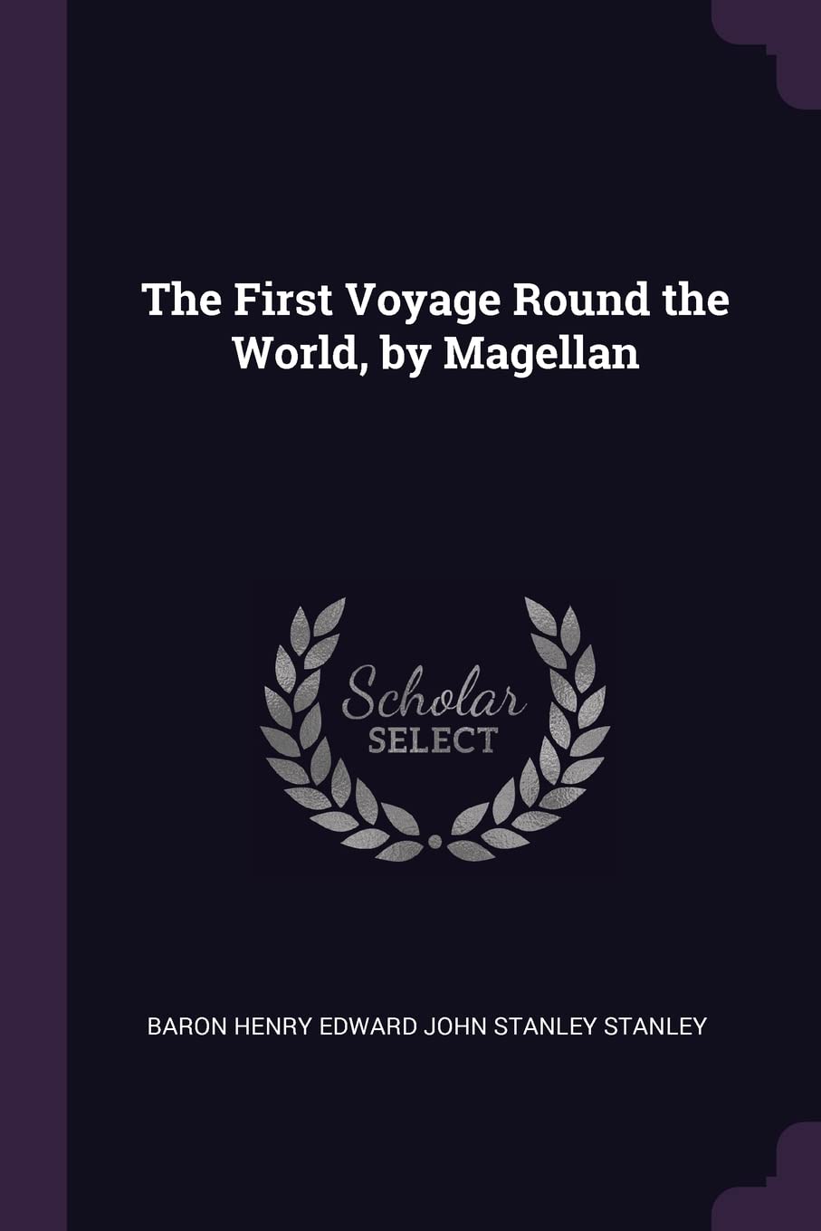 The First Voyage Round the World, by Magellan Memories