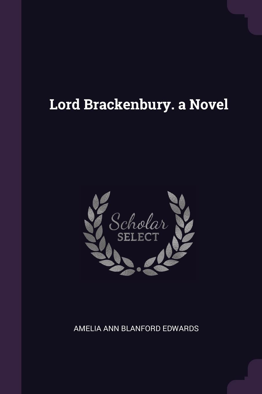 Lord Brackenbury. a Novel Politics & History