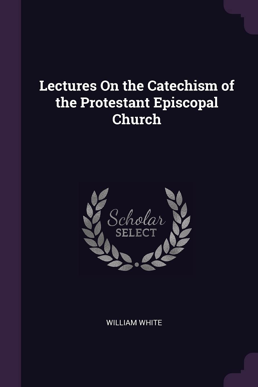Lectures On the Catechism of the Protestant Episcopal Church Fantasy & Sci-Fi