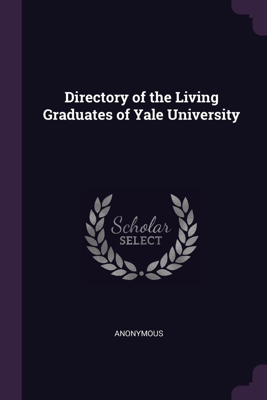 Directory of the Living Graduates of Yale University Learning & Reference
