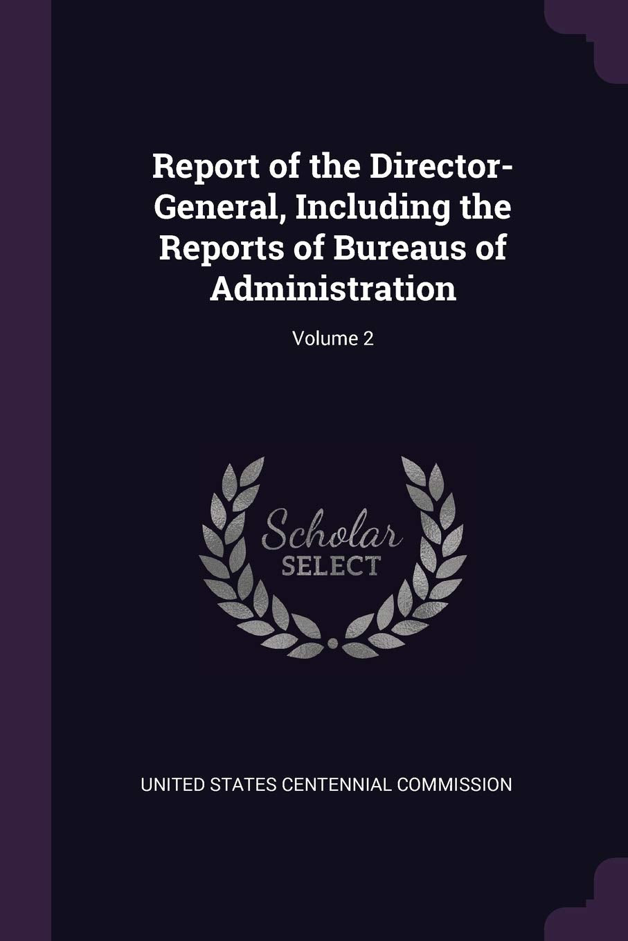 Report of the Director-General, Including the Reports of Bureaus of Administration; Volume 2 Film, Art & Culture