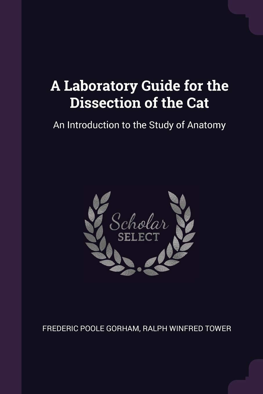 A Laboratory Guide for the Dissection of the Cat: An Introduction to the Study of Anatomy Fantasy & Sci-Fi