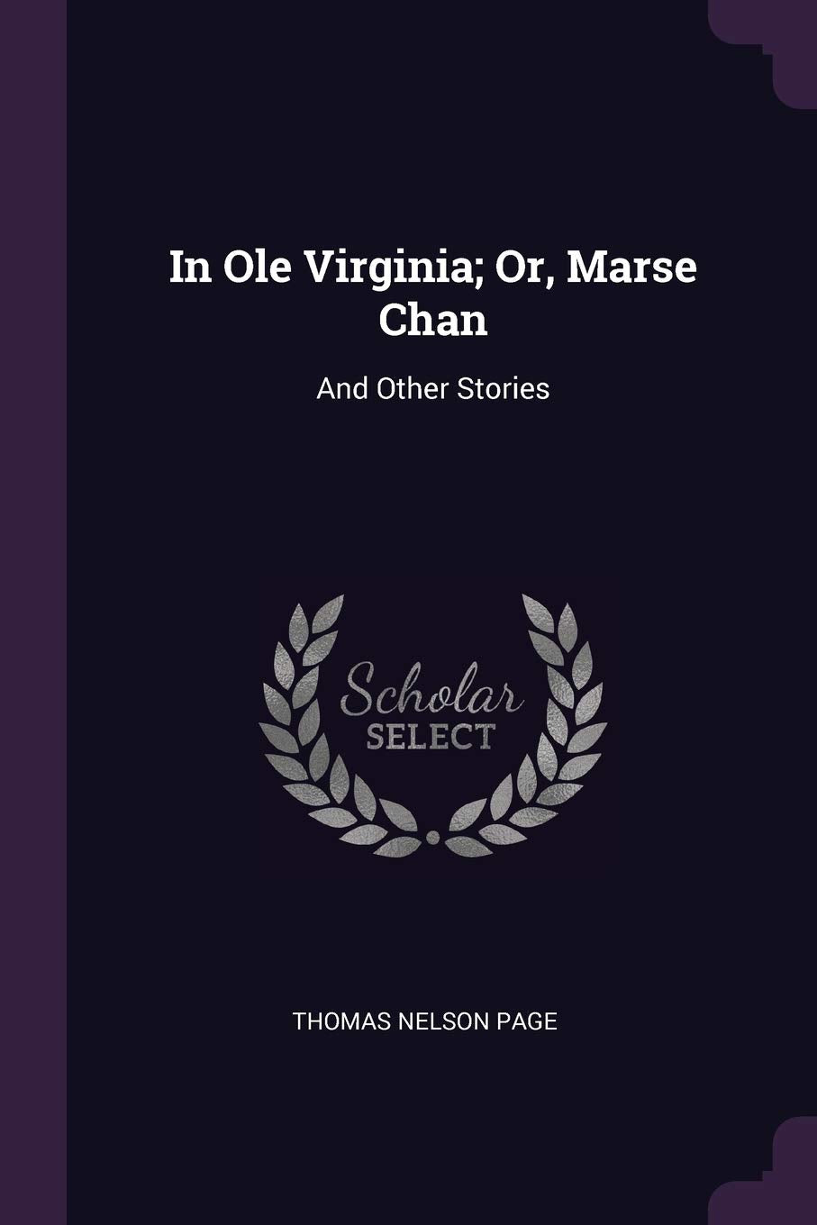 In Ole Virginia; Or, Marse Chan: And Other Stories Drama