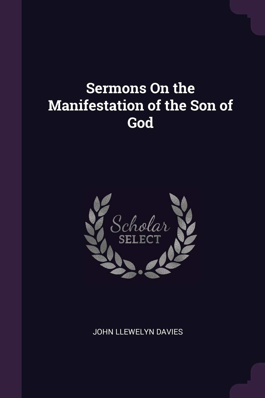 Sermons On the Manifestation of the Son of God Law