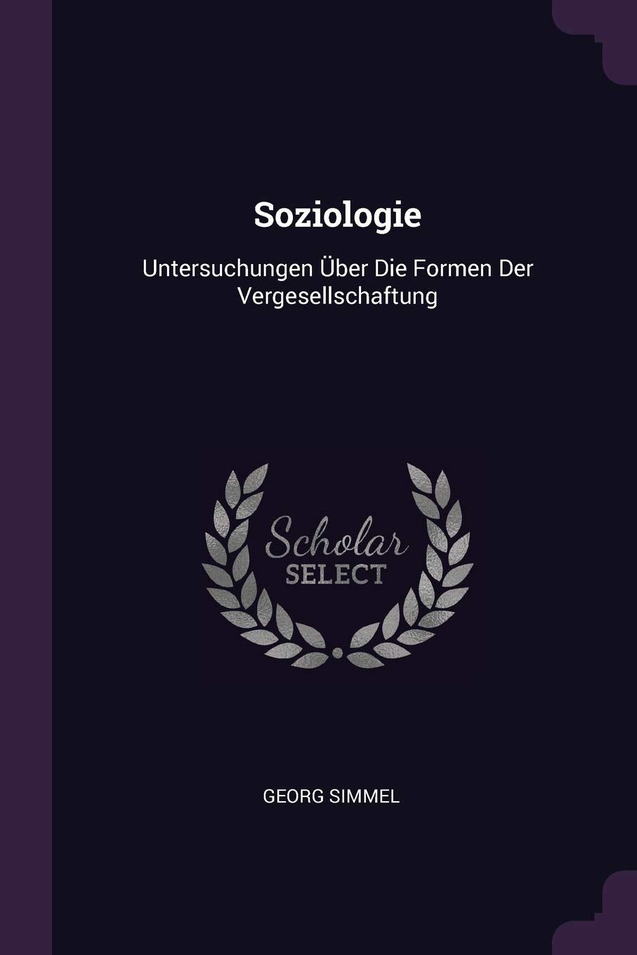Soziologie: Untersuchungen Über Die Formen Der Vergesellschaftung Philosophy