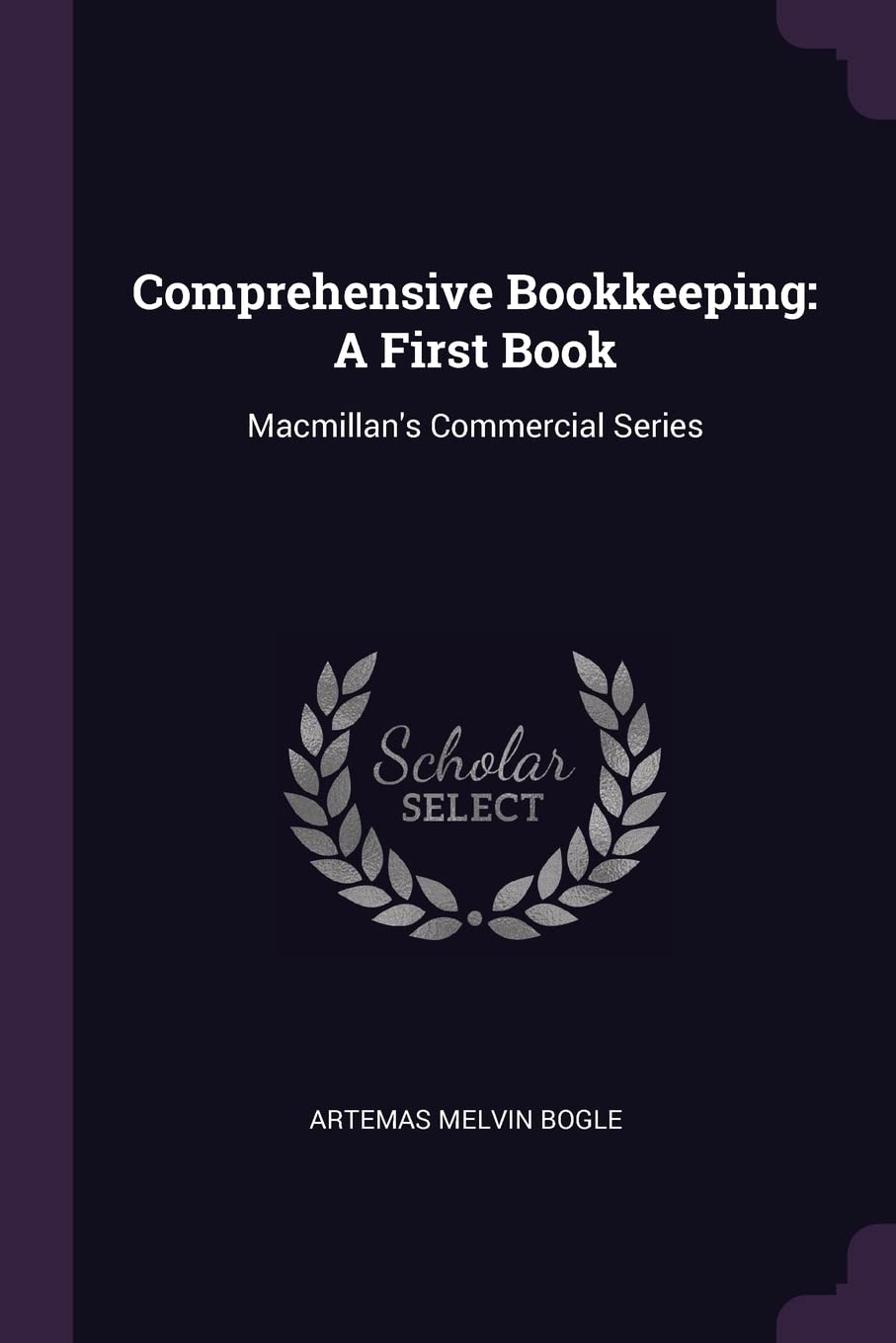 Comprehensive Bookkeeping: A First Book: Macmillan's Commercial Series Business, Finance & Career