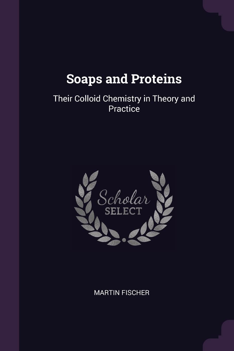 Soaps and Proteins: Their Colloid Chemistry in Theory and Practice Hobbies & Crafts