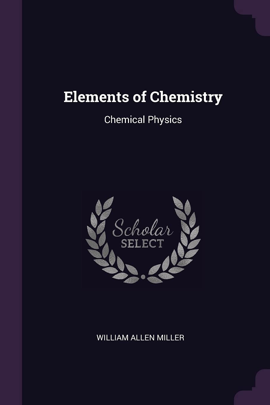 Elements of Chemistry: Chemical Physics Children's books