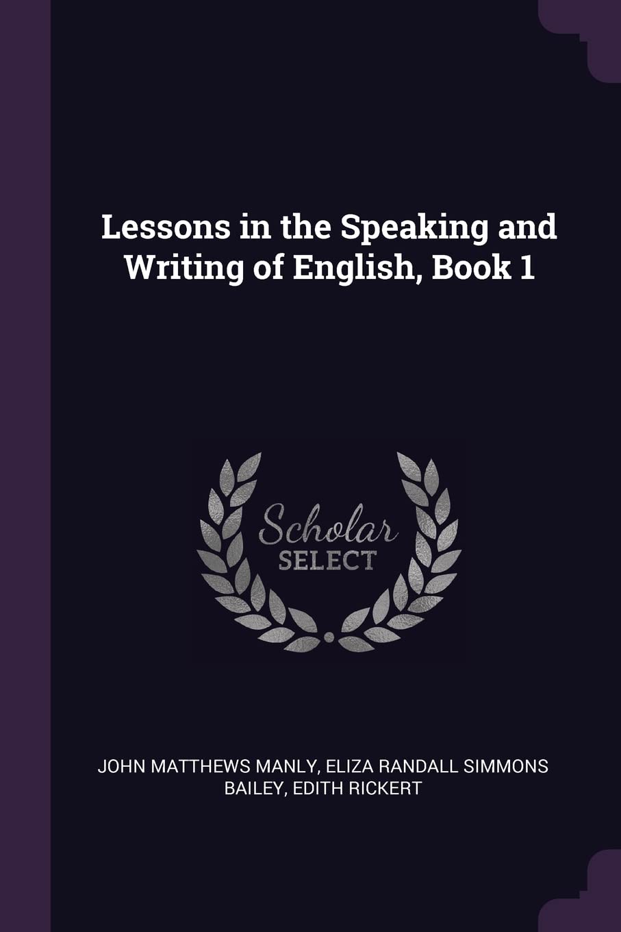 Lessons in the Speaking and Writing of English, Book 1 Foreign Languages ​​& Dictionaries