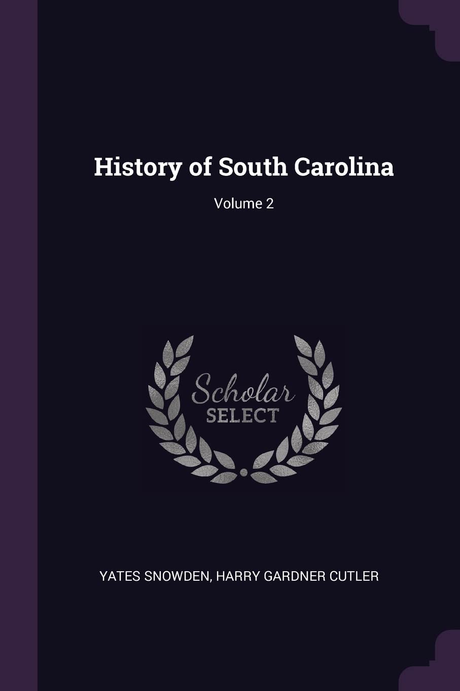 History of South Carolina; Volume 2 Politics & History