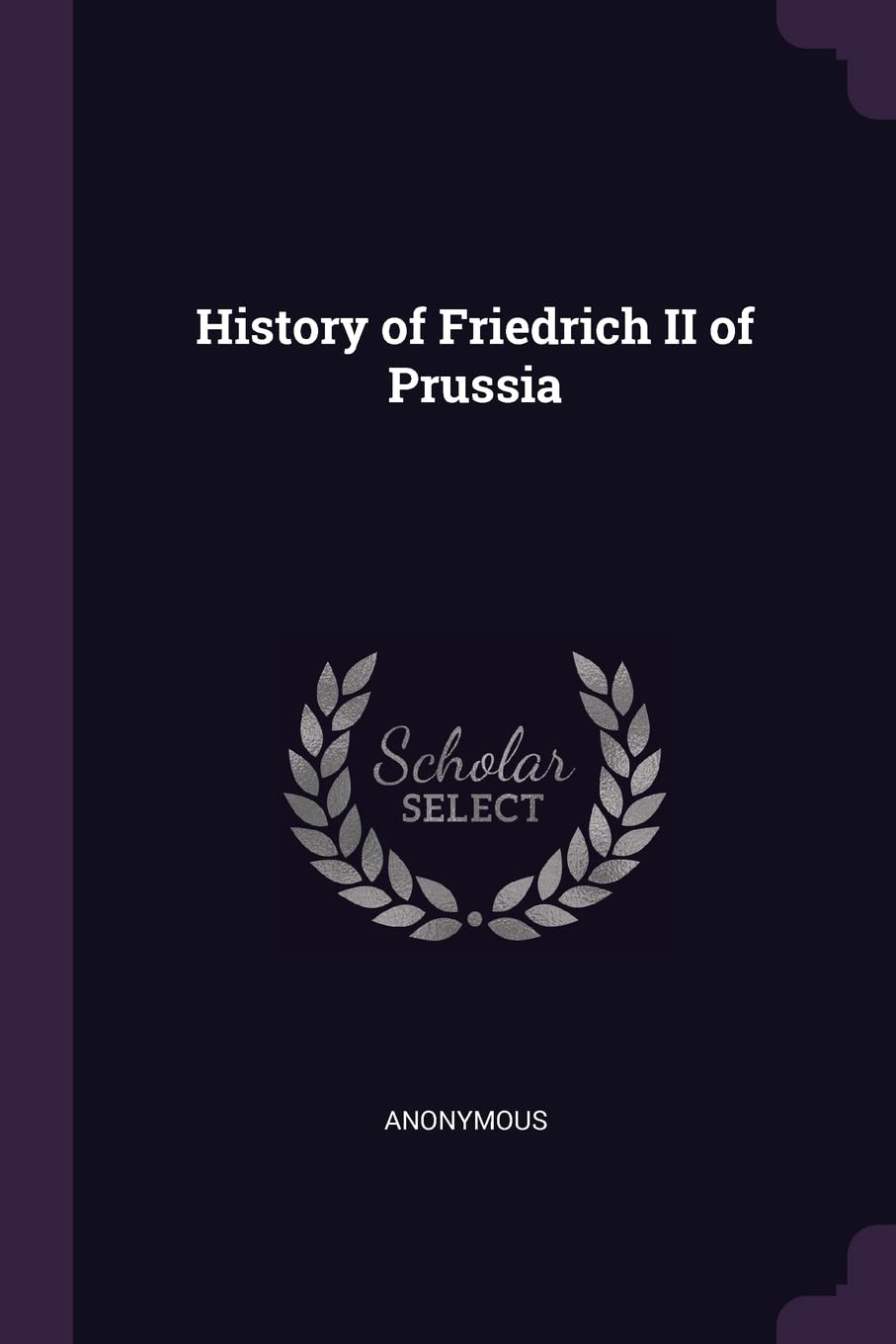 History of Friedrich II of Prussia Memories