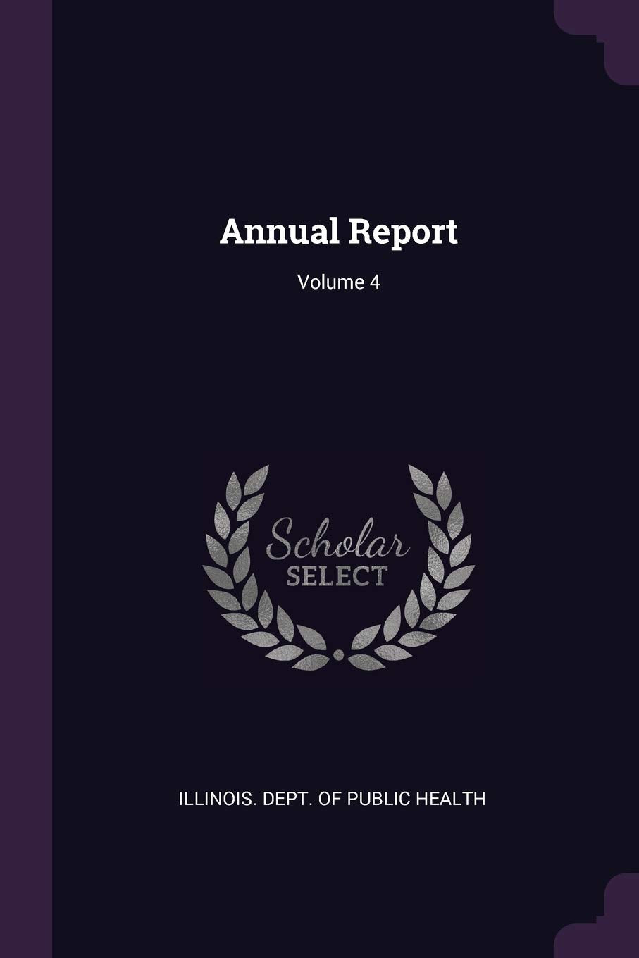 Annual Report; Volume 4 Medicine