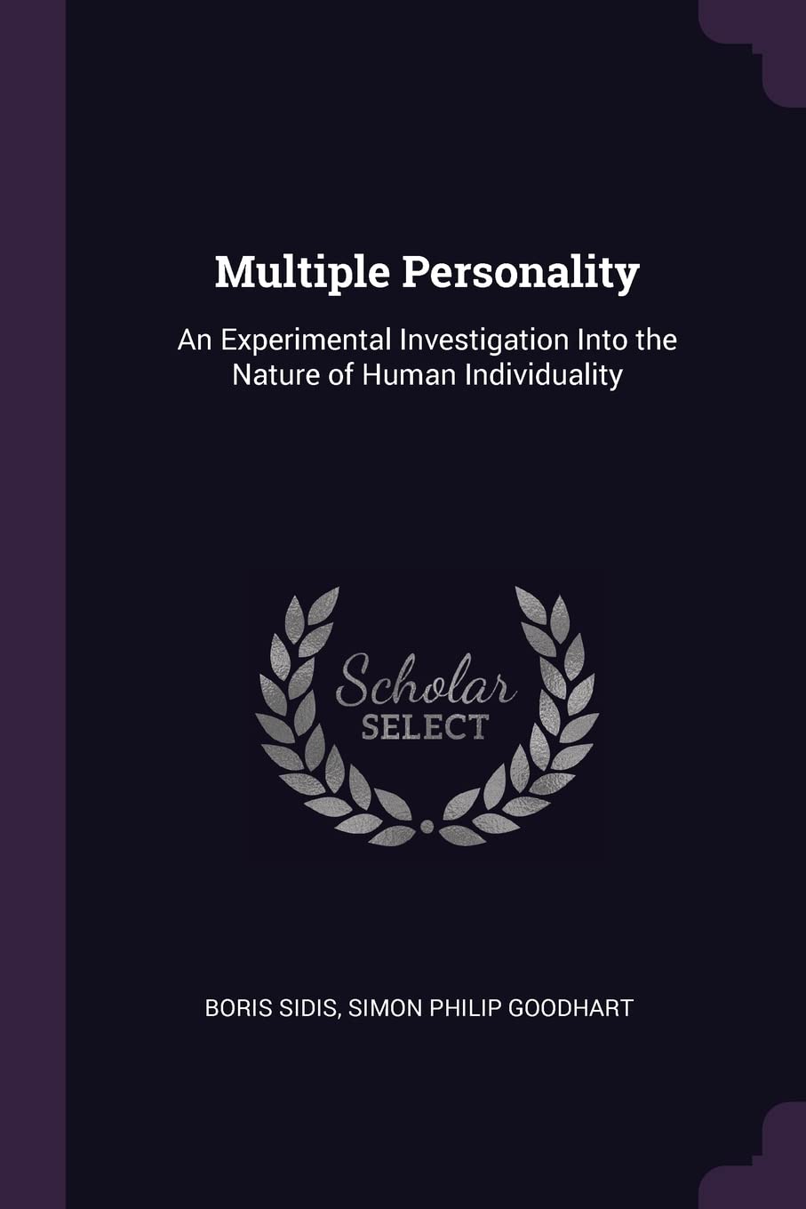 Multiple Personality: An Experimental Investigation Into the Nature of Human Individuality Philosophy