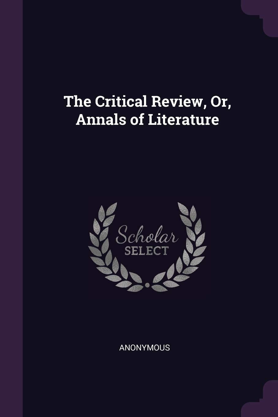 The Critical Review, Or, Annals of Literature Contemporary literature