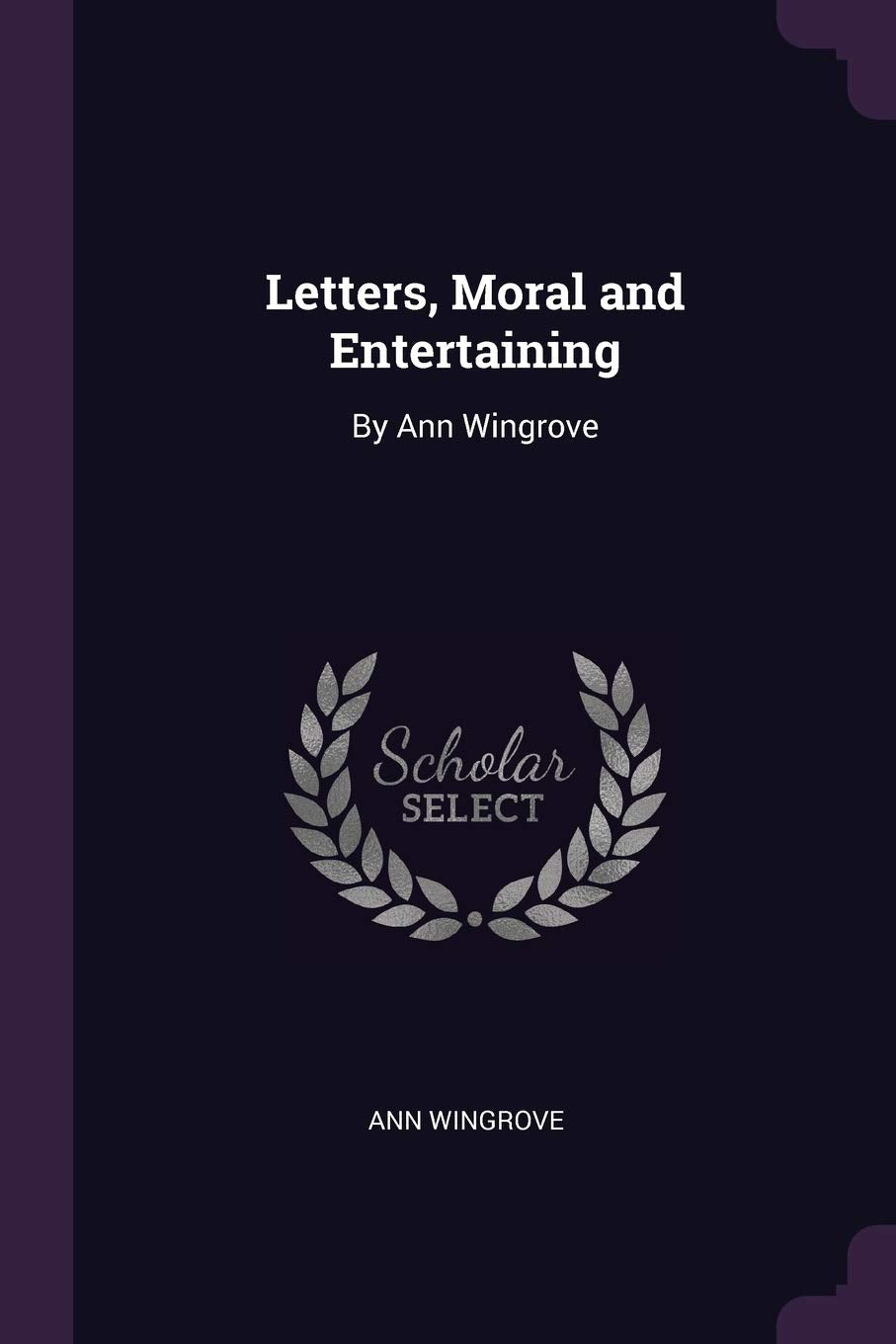 Letters, Moral and Entertaining: By Ann Wingrove Children's books
