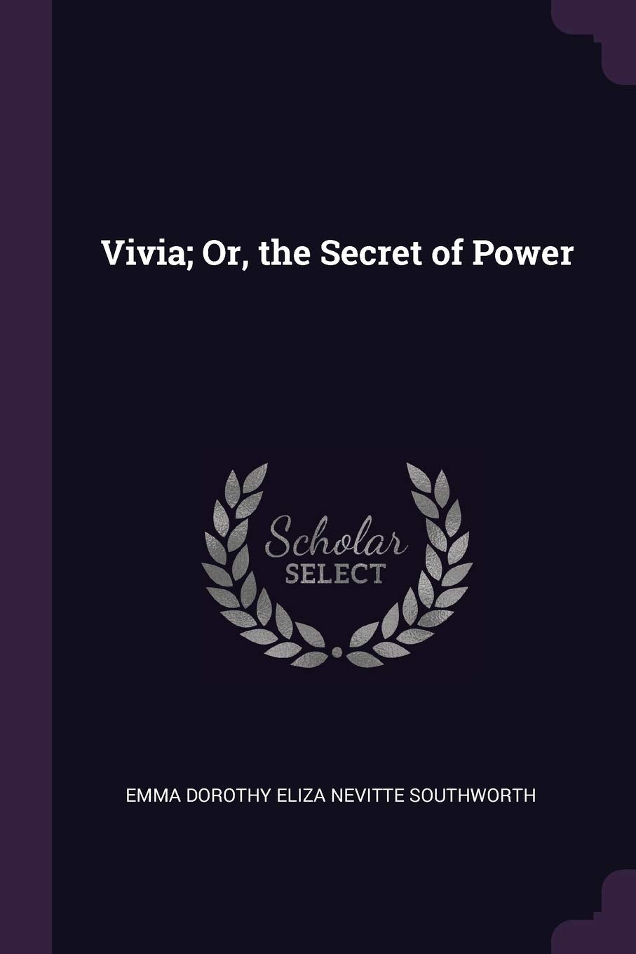 Vivia; Or, the Secret of Power Contemporary literature