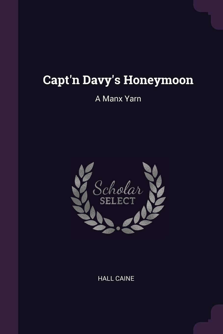 Capt'n Davy's Honeymoon: A Manx Yarn Contemporary literature