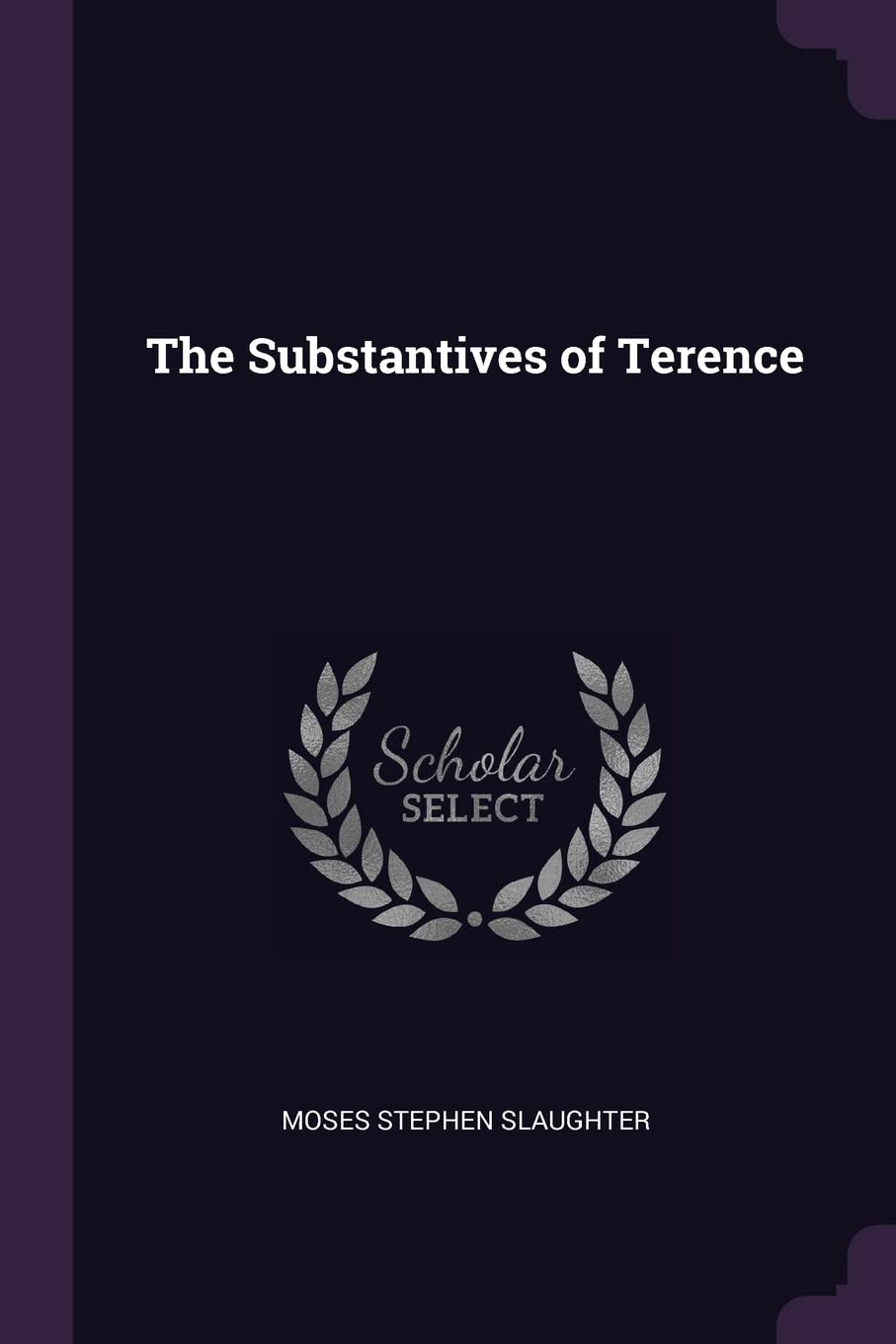 The Substantives of Terence Drama