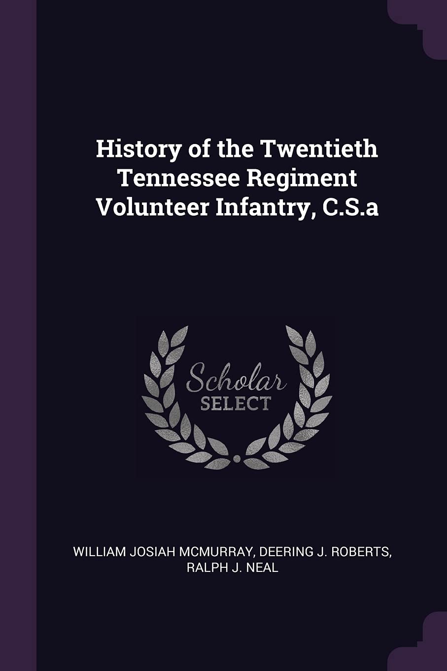 History of the Twentieth Tennessee Regiment Volunteer Infantry, C.S.a Politics & History