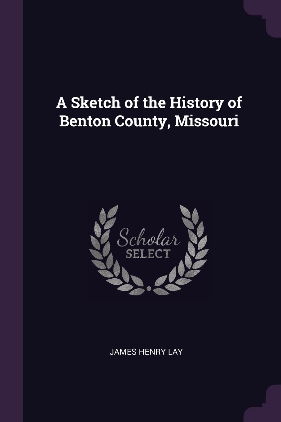 A Sketch of the History of Benton County, Missouri book