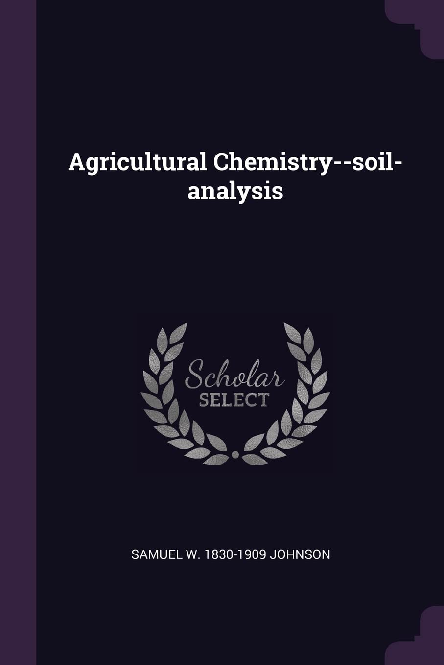 Agricultural Chemistry--soil-analysis Politics & History