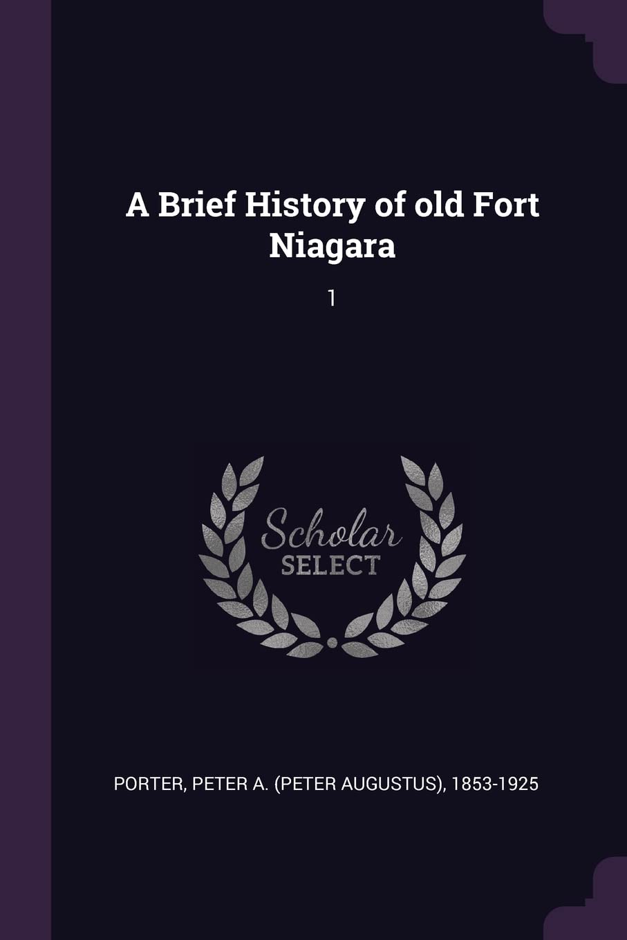 A Brief History of old Fort Niagara: 1 Politics & History