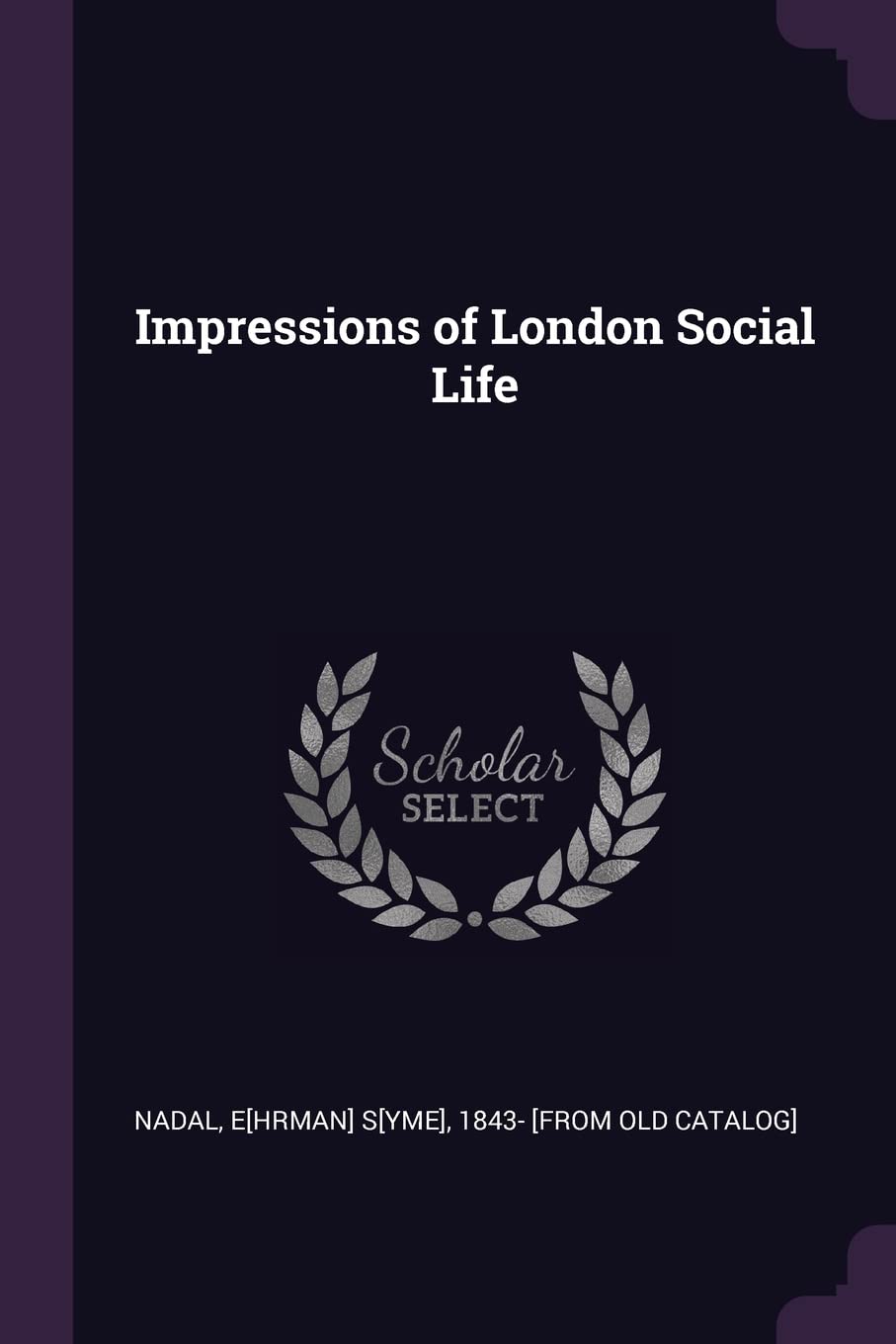 Impressions of London Social Life Politics & History