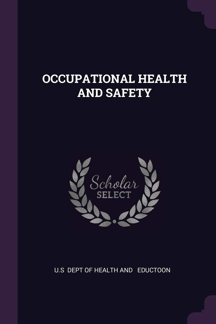 OCCUPATIONAL HEALTH AND SAFETY Politics & History