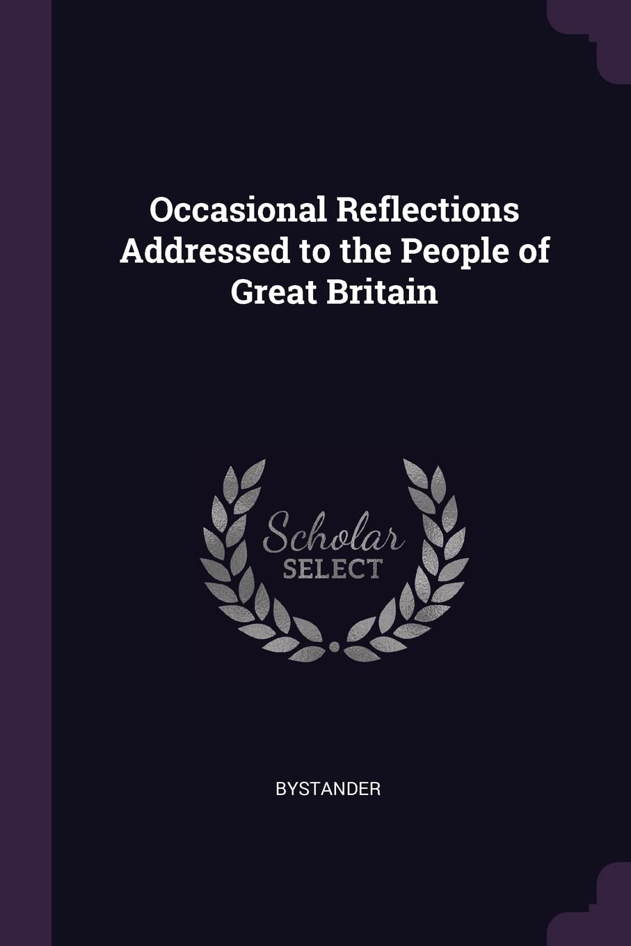Occasional Reflections Addressed to the People of Great Britain Politics & History