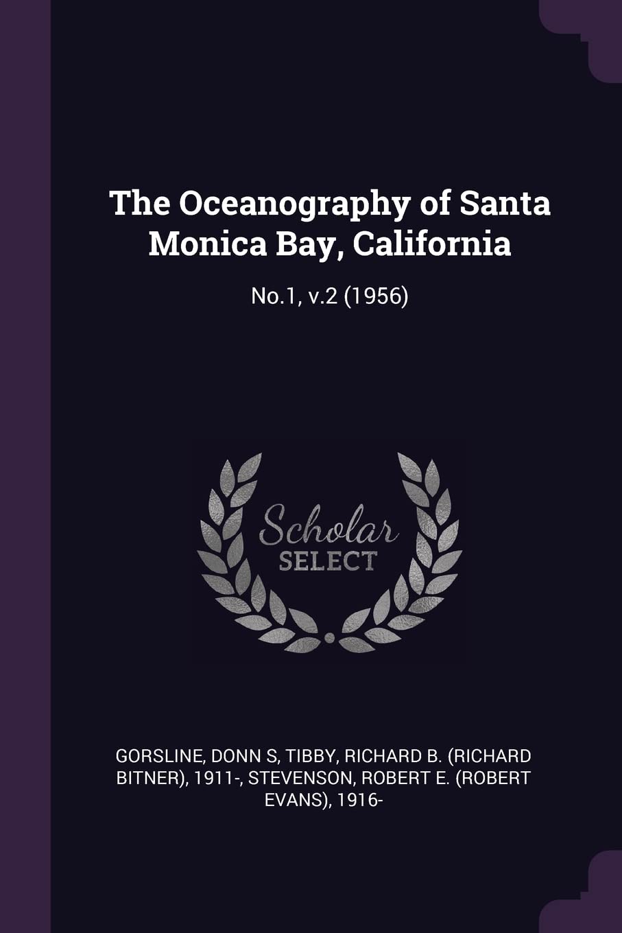 The Oceanography of Santa Monica Bay, California: No.1, v.2 (1956) Politics & History