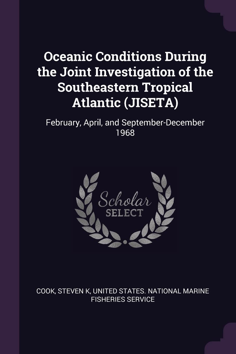 Oceanic Conditions During the Joint Investigation of the Southeastern Tropical Atlantic (JISETA): February, April, and September-December 1968 Politics & History